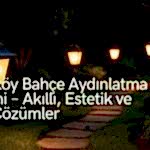 Bakırköy Bahçe Aydınlatma Sistemi – Şık, Güvenli ve Profesyonel Elektrik Çözümleri