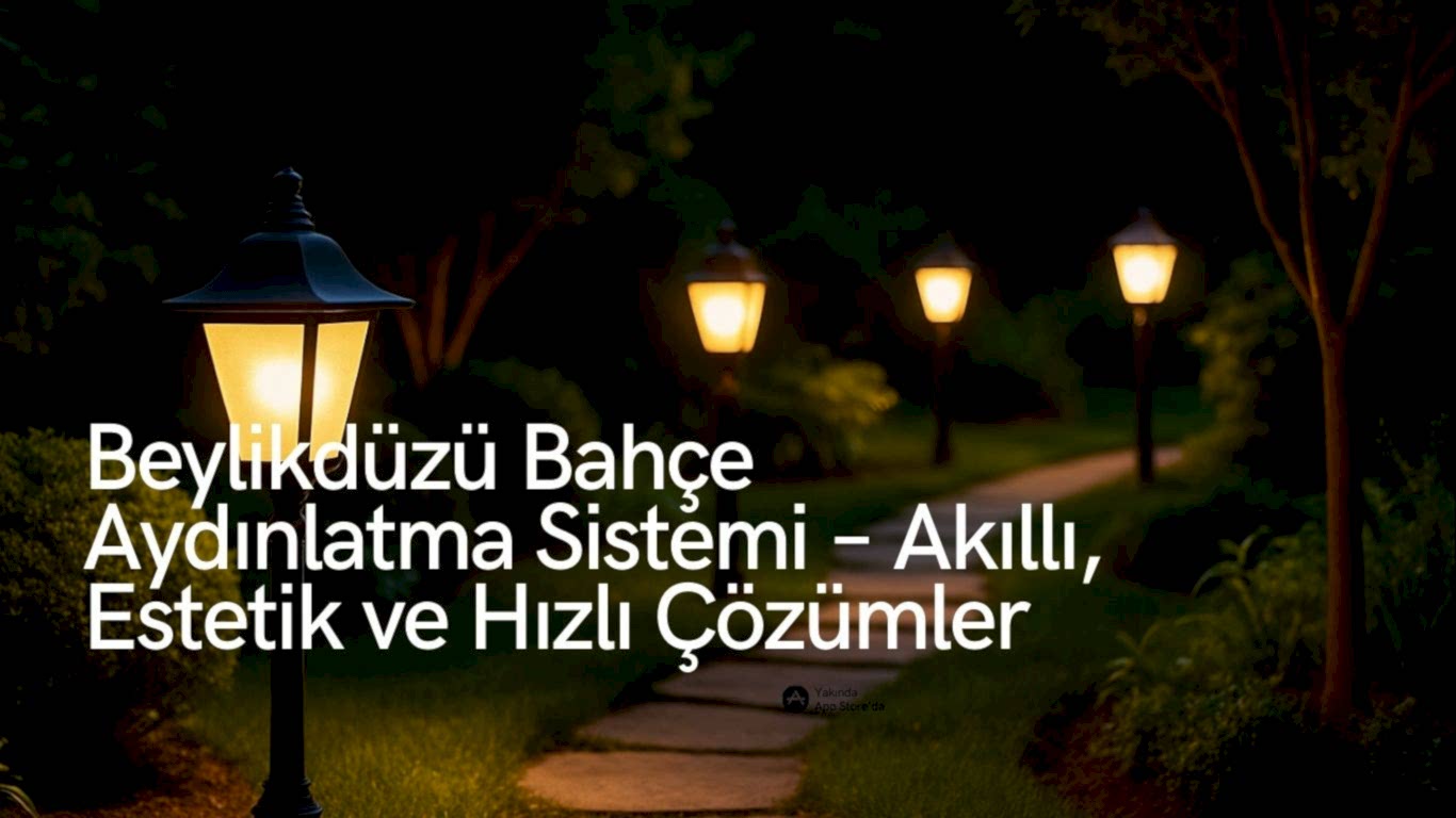 beylikdüzü bahçe aydınlatma sistemi elektrik ustası
